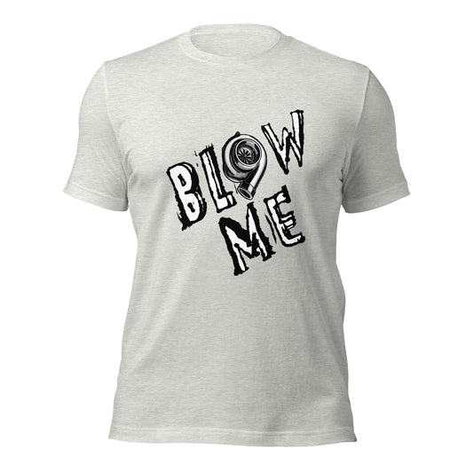 Blow Me Tshirt